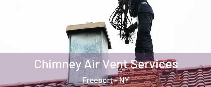  Chimney Air Vent Services Freeport - NY