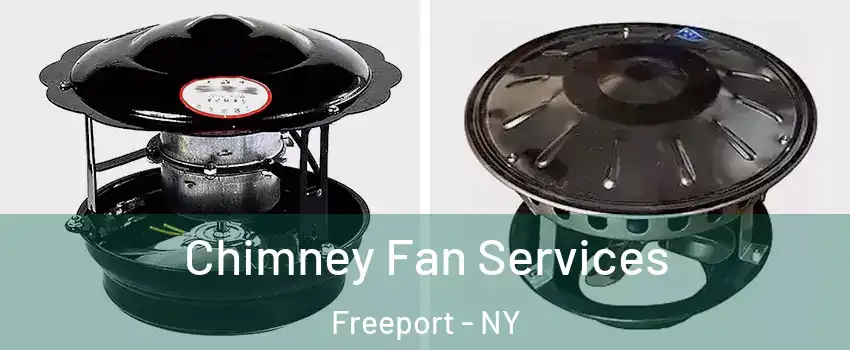  Chimney Fan Services Freeport - NY
