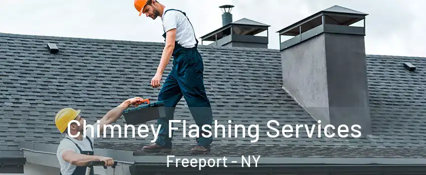 Chimney Flashing Services Freeport - NY