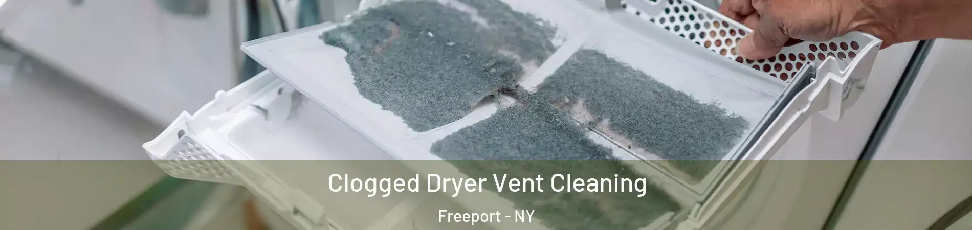  Clogged Dryer Vent Cleaning Freeport - NY