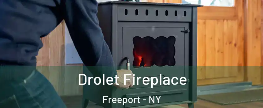  Drolet Fireplace Freeport - NY