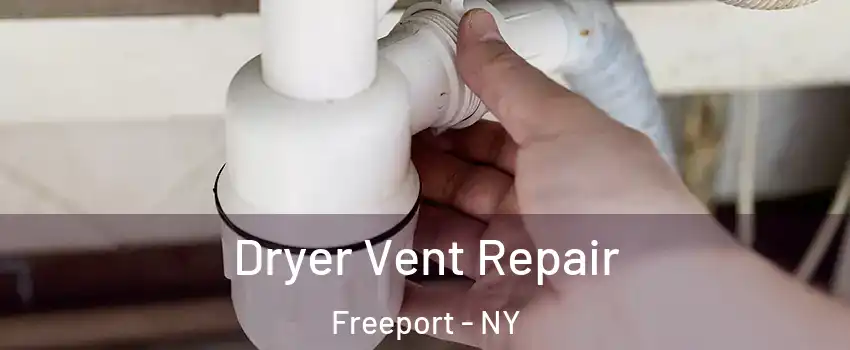  Dryer Vent Repair Freeport - NY