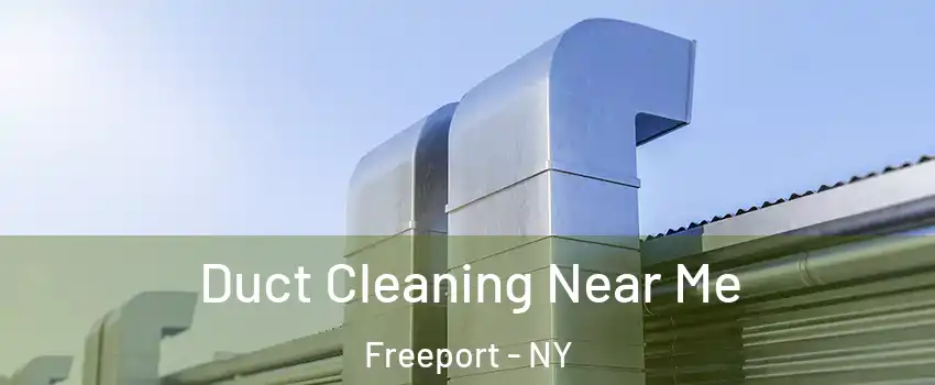  Duct Cleaning Near Me Freeport - NY