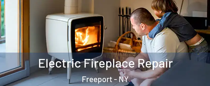  Electric Fireplace Repair Freeport - NY