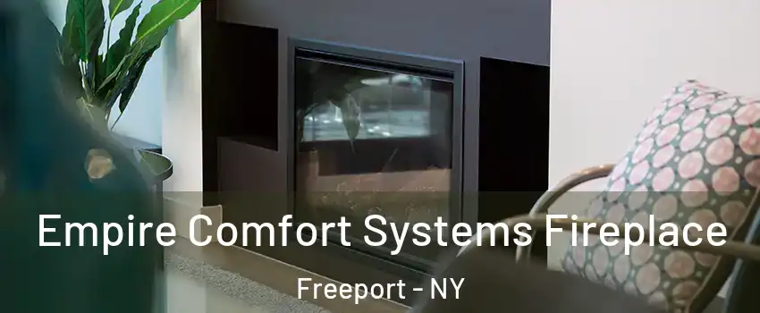  Empire Comfort Systems Fireplace Freeport - NY