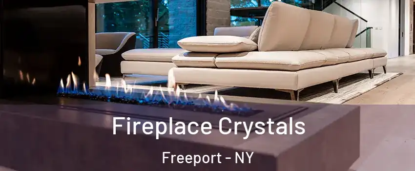  Fireplace Crystals Freeport - NY