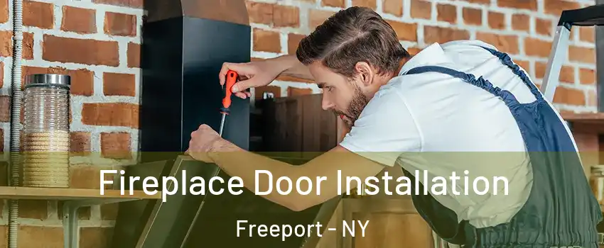  Fireplace Door Installation Freeport - NY