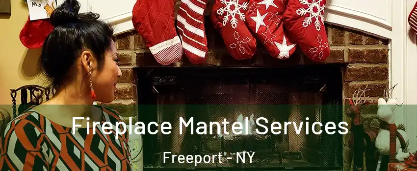  Fireplace Mantel Services Freeport - NY