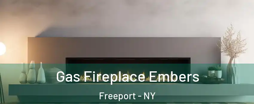  Gas Fireplace Embers Freeport - NY