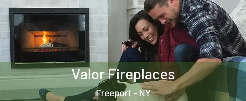  Valor Fireplaces Freeport - NY
