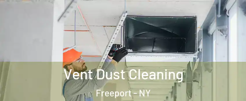  Vent Dust Cleaning Freeport - NY